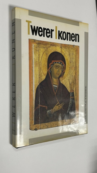 Тверская икона XIII-XVII веков / Twerer Ikonen.
