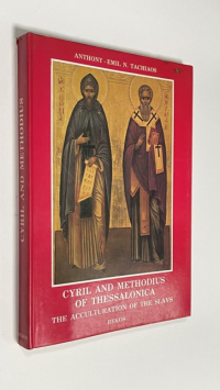 Cyril and Methodius of Thessalonica: The Acculturation of the Slavs\ Кирилл и Мефодий Фессалоникийские: аккультурация славян