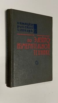 Немецко-русский словарь по электроизмерительной технике.